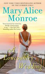 A Lowcountry Wedding (Lowcountry Summer) by Mary Alice Monroe Paperback Book