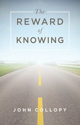 The Reward of Knowing by John Collopy Paperback Book
