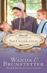 The Celebration (Amish Cooking Class, 3) by Wanda E. Brunstetter Paperback Book