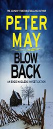 Blowback (The Enzo Files) by Peter May Paperback Book
