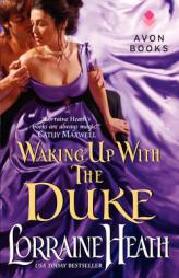 Waking Up With the Duke by Lorraine Heath Paperback Book