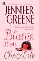 Blame It On Chocolate by Jennifer Greene Paperback Book
