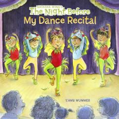 Night Before My Dance Recital by Natasha Wing Paperback Book