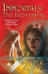 The Redeeming (Immortals) by Jennifer Ashley Paperback Book