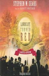 Landscape Turned Red: The Battle of Antietam by Stephen W. Sears Paperback Book