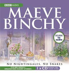 No Nightingales, No Snakes: A Full-Cast BBC Radio Drama (BBC Audio) by Maeve Binchy Paperback Book
