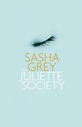 The Juliette Society by Sasha Grey Paperback Book