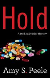 Hold: A Medical Mystery by Amy S. Peele Paperback Book