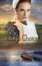Jenny's Choice (Apple Creek Dreams) by Patrick E. Craig Paperback Book