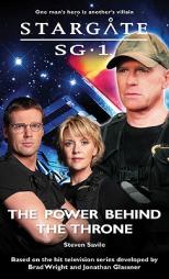 The Power Behind the Throne: Stargate SG-1: SG1-15 by Steven Savile Paperback Book