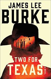 Two for Texas (A Holland Family Novel) by James Lee Burke Paperback Book