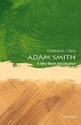 Adam Smith: A Very Short Introduction by Christopher J. Berry Paperback Book