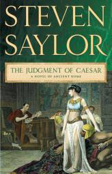 The Judgment of Caesar of Ancient Rome (Novels of Ancient Rome Novels of Ancient Rome) by Steven Saylor Paperback Book