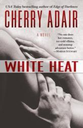 White Heat by Cherry Adair Paperback Book
