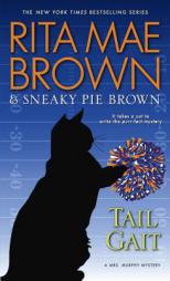 Tail Gait: A Mrs. Murphy Mystery by Rita Mae Brown Paperback Book