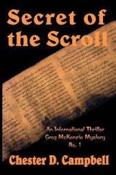 Secret of the Scroll by Chester D. Campbell Paperback Book