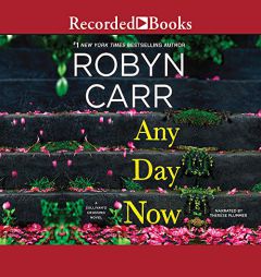 Any Day Now (Sullivan's Crossing) by Robyn Carr Paperback Book