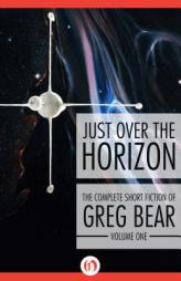 Just Over the Horizon by Greg Bear Paperback Book