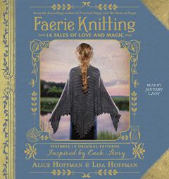 Faerie Knitting: 14 Tales of Love and Magic by Alice Hoffman Paperback Book