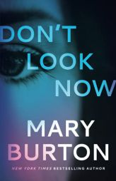 Don't Look Now by Mary Burton Paperback Book