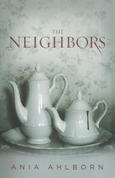 The Neighbors by Ania Ahlborn Paperback Book