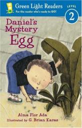 Daniel's Mystery Egg (Green Light Readers Level 2) by Alma Flor Ada Paperback Book