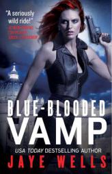 Blue-Blooded Vamp by Jaye Wells Paperback Book