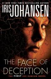 The Face of Deception: The first Eve Duncan novel by Iris Johansen Paperback Book