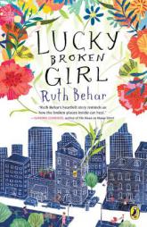 Lucky Broken Girl by Ruth Behar Paperback Book