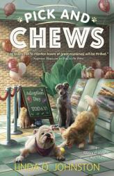 Pick and Chews (A Barkery & Biscuits Mystery) by Linda O. Johnston Paperback Book