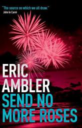 Send No More Roses by Eric Ambler Paperback Book