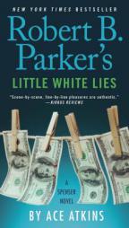 Robert B. Parker's Little White Lies (Spenser) by Ace Atkins Paperback Book