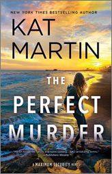 The Perfect Murder: A Novel (Maximum Security) by Kat Martin Paperback Book