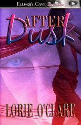 Torrid Love: After Dusk by Lorie O'Clare Paperback Book