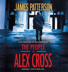 The People Vs Alex Cross (Alex Cross Novels) by James Patterson Paperback Book