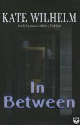 In Between by Kate Wilhelm Paperback Book