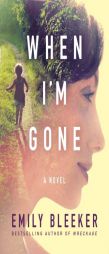 When I'm Gone by Emily Bleeker Paperback Book