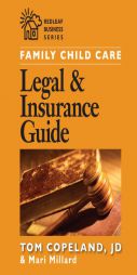 Family Child Care Legal and Insurance Guide: How to Protect Yourself from the Risks of Running a Business (Redleaf Business Series) by Tom Copeland Paperback Book