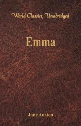 Emma (World Classics, Unabridged) by Jane Austen Paperback Book