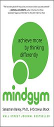Mind Gym: Achieve More by Thinking Differently by Sebastian Bailey Paperback Book