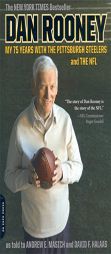 Dan Rooney: My 75 Years with the Pittsburgh Steelers and the NFL by Dan Rooney Paperback Book