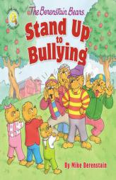 The Berenstain Bears Stand Up to Bullying (Berenstain Bears/Living Lights) by Mike Berenstain Paperback Book