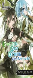 Sword Art Online 6: Phantom Bullet by Reki Kawahara Paperback Book