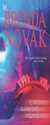 Every Waking Moment by Brenda Novak Paperback Book