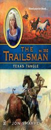The Trailsman #352: Texas Tangle by Jon Sharpe Paperback Book