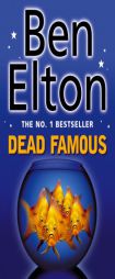 Dead Famous by Ben Elton Paperback Book