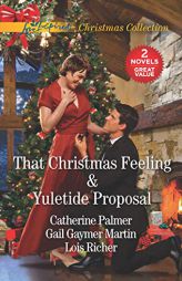 That Christmas Feeling and Yuletide Proposal: Christmas in My HeartChristmas MoonYuletide Proposal by Catherine Palmer Paperback Book