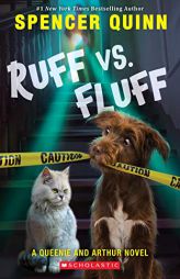 Ruff vs. Fluff (a Queenie and Arthur Novel) by Spencer Quinn Paperback Book