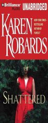 Shattered by Karen Robards Paperback Book