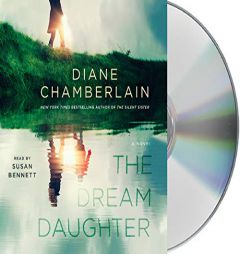The Dream Daughter: A Novel by Diane Chamberlain Paperback Book